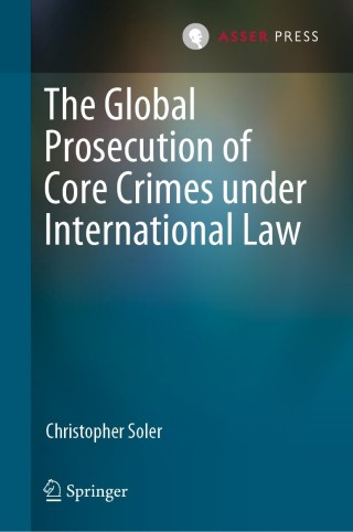 Omslagafbeelding: The Global Prosecution of Core Crimes under International Law 9789462653344