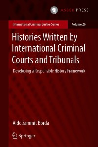 Cover image: Histories Written by International Criminal Courts and Tribunals 9789462654266