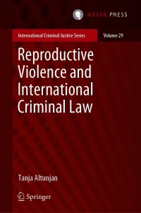 Cover image: Reproductive Violence and International Criminal Law 9789462654501