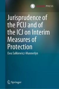 Cover image: Jurisprudence of the PCIJ and of the ICJ on Interim Measures of Protection 9789462654747