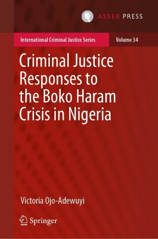 表紙画像: Criminal Justice Responses to the Boko Haram Crisis in Nigeria 9789462656147