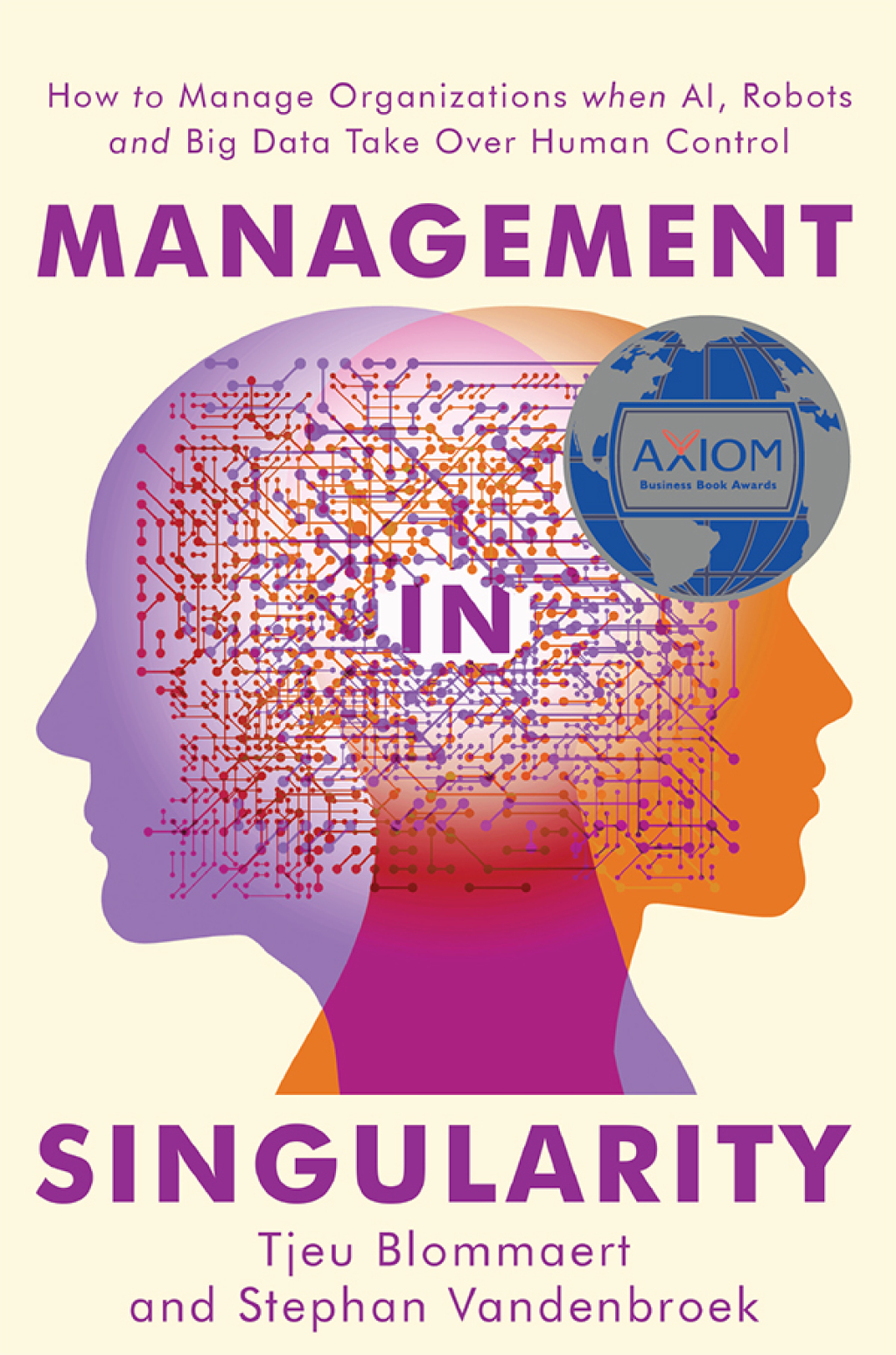 Management in Singularity How to Manage Organizations When AI, Robots and Big Data Take Over Human Control