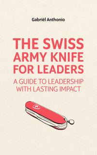 表紙画像: The Swiss Army Knife for Leaders 9789462763272