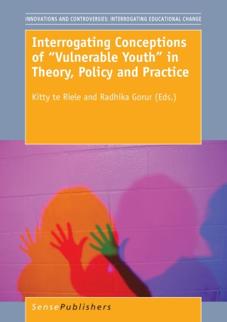 Cover image: Interrogating Conceptions of “Vulnerable Youth” in Theory, Policy and Practice 9789463001212