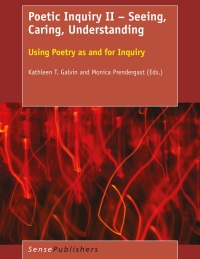 Cover image: Poetic Inquiry II – Seeing, Caring, Understanding 9789463003162