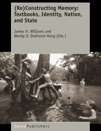 Cover image: (Re)Constructing Memory: Textbooks, Identity, Nation, and State 9789463005098