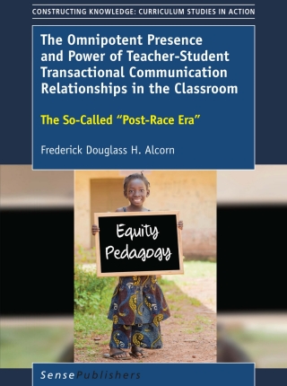 Imagen de portada: The Omnipotent Presence and Power of Teacher-Student Transactional Communication Relationships in the Classroom 9789463006187