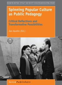 Cover image: Spinning Popular Culture as Public Pedagogy 9789463008488