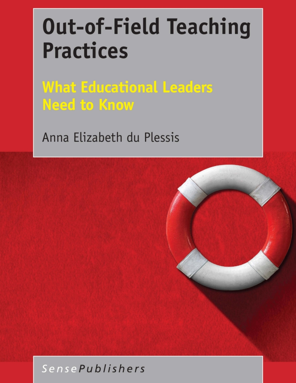 Out-of-Field Teaching Practices What Educational Leaders Need to Know