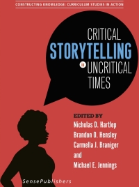 Cover image: Critical Storytelling in Uncritical Times 9789463510059