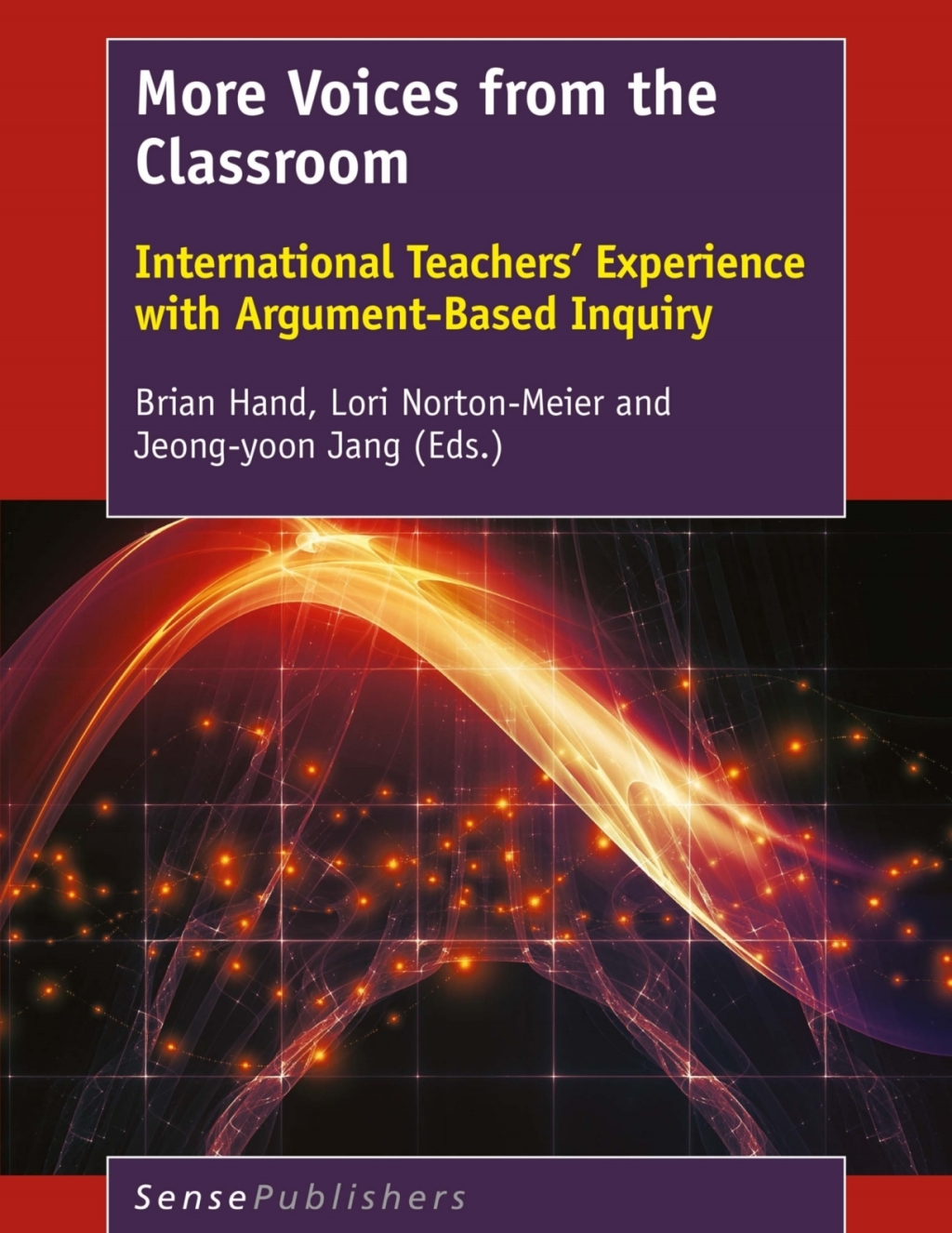 More Voices from the Classroom International Teachers’ Experience with Argument-Based Inquiry