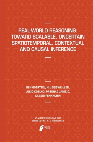 Imagen de portada: Real-World Reasoning: Toward Scalable, Uncertain Spatiotemporal,  Contextual and Causal Inference 9789491216107