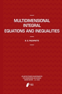 صورة الغلاف: Multidimensional Integral Equations and Inequalities 9789491216428