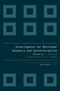 صورة الغلاف: INTELLIGENCE FOR NONLINEAR DYNAMICS AND SYNCHRONISATION 9789491216305