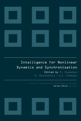 Cover image: INTELLIGENCE FOR NONLINEAR DYNAMICS AND SYNCHRONISATION 9789491216305