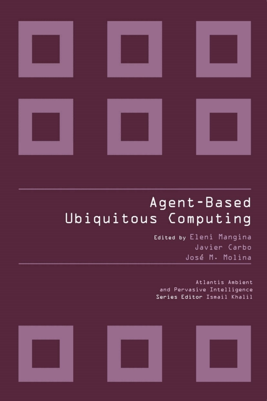 AGENT-BASED UBIQUITOUS COMPUTING (eBook)