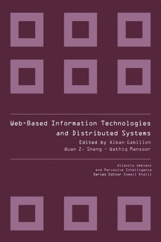 Cover image: WEB-BASED INFORMATION TECHNOLOGIES AND DISTRIBUTED SYSTEMS 9789491216329