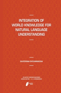 Titelbild: Integration of World Knowledge for Natural Language Understanding 9789491216527