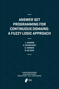 Immagine di copertina: Answer Set Programming for Continuous Domains: A Fuzzy Logic Approach 9789491216589
