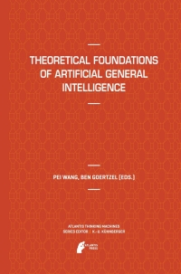 Cover image: Theoretical Foundations of Artificial General Intelligence 9789491216619