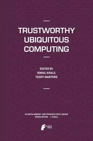 Cover image: Trustworthy Ubiquitous Computing 9789491216701
