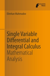 表紙画像: Single Variable Differential and Integral Calculus 9789491216855
