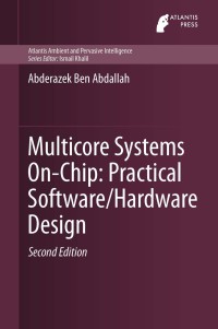 Imagen de portada: Multicore Systems On-Chip: Practical Software/Hardware Design 9789491216916