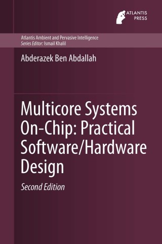 Cover image: Multicore Systems On-Chip: Practical Software/Hardware Design 9789491216916