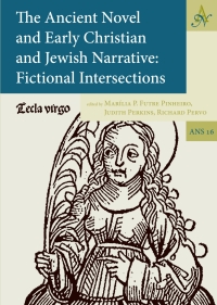 Imagen de portada: The Ancient Novel and Early Christian and Jewish Narrative: Fictional Intersections 9789491431210
