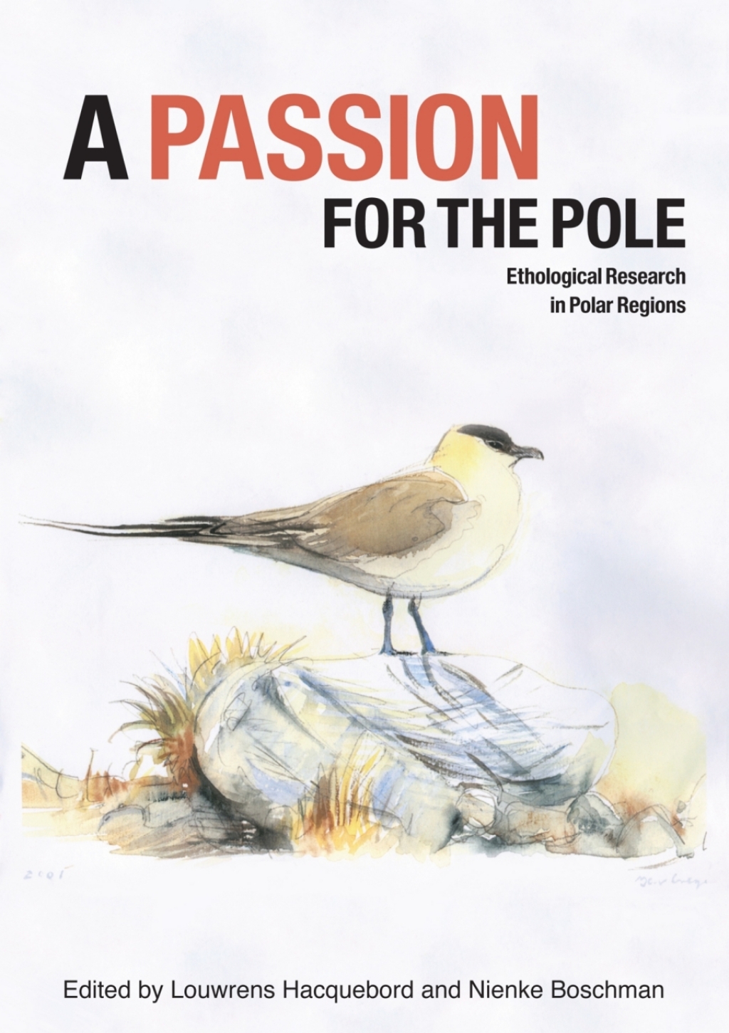 A Passion for the Pole Ethological Research in Polar Regions