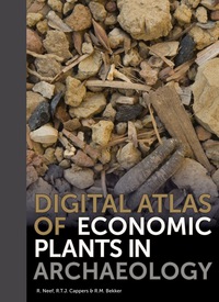 Omslagafbeelding: Digital Atlas of Economic Plants in Archaeology 9789491431029