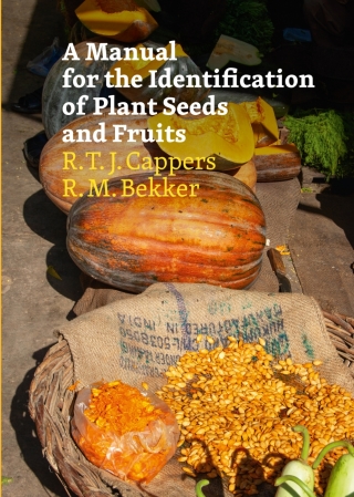 Cover image: A Manual for the Identification of Plant Seeds and Fruits 2nd edition 9789493194342