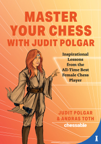 Imagen de portada: Master Your Chess with Judit Polgar 9789493257337
