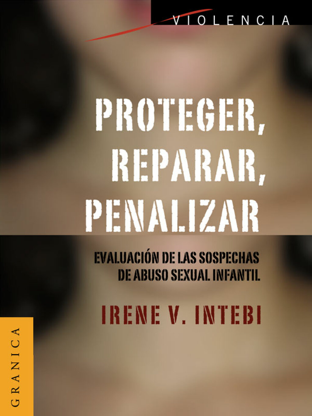 Proteger, reparar, penalizar 1st Edition