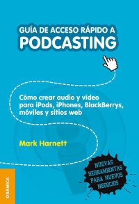 Imagen de portada: Guía de acceso rápido a Podcasting 1st edition 9789506416317