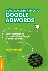 Cover image: Guía de acceso rápido a Google Adwords 1st edition 9789506416300