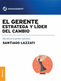 Cover image: Gerente: estratega y líder del cambio, El 1st edition 9789506418755