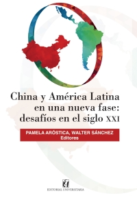 Cover image: China y America Latina en una nueva fase: desafios en el siglo XXI 1st edition 9789561126268