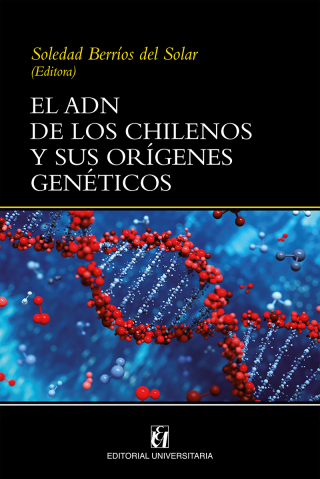 Cover image: El adn de los chilenos y sus orígenes genéticos 2nd edition 9789561125117
