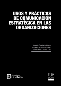 Cover image: Usos y prácticas de comunicación estratégica en las organizaciones 1st edition 9789581203215