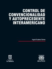 Imagen de portada: Control de convencionalidad y autoprecedente interamericano . 1st edition 9789587495379