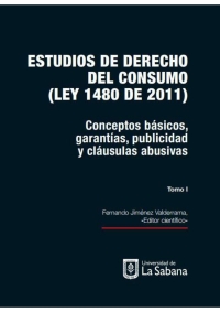 Imagen de portada: Estudios de derecho del consumo (Ley 1480 de 2011) TOMO 2 . Aspectos contractuales, jurídicos-administrativos y subsistema nacional de calidad 1st edition 9789581204298