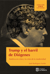 表紙画像: Trump y el barril de Diógenes . 1st edition 9789581204373