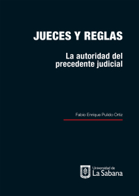 Omslagafbeelding: Jueces y reglas . La autoridad del precedente judicial 1st edition 9789581204533