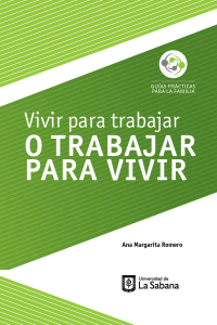 Imagen de portada: Vivir para trabajar o trabajar para vivir . 1st edition 9789581204724