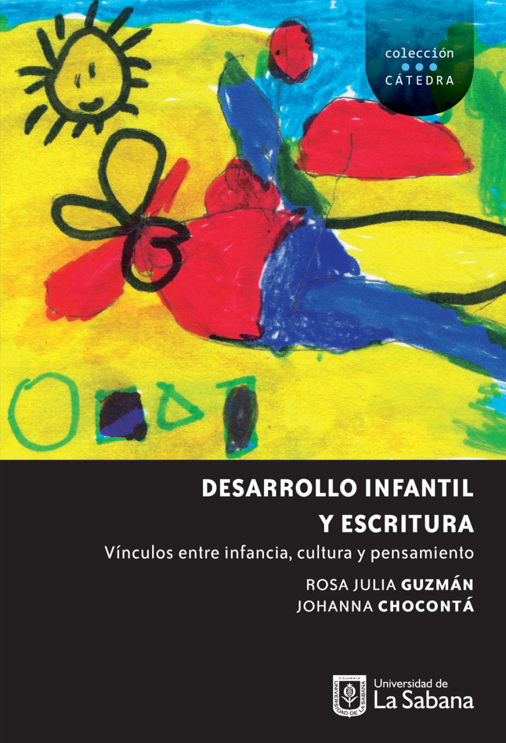 Desarrollo infantil y escritura . Vínculos entre infancia, cultura y pensamiento 1st Edition