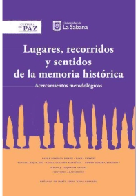 Omslagafbeelding: Lugares, recorridos y sentidos de la memoría histórica . Acercamientos metodológicos 1st edition 9789581205073