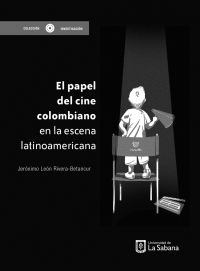 Cover image: El papel del cine colombiano en la escena Latinoamericana . 1st edition 9789581205219