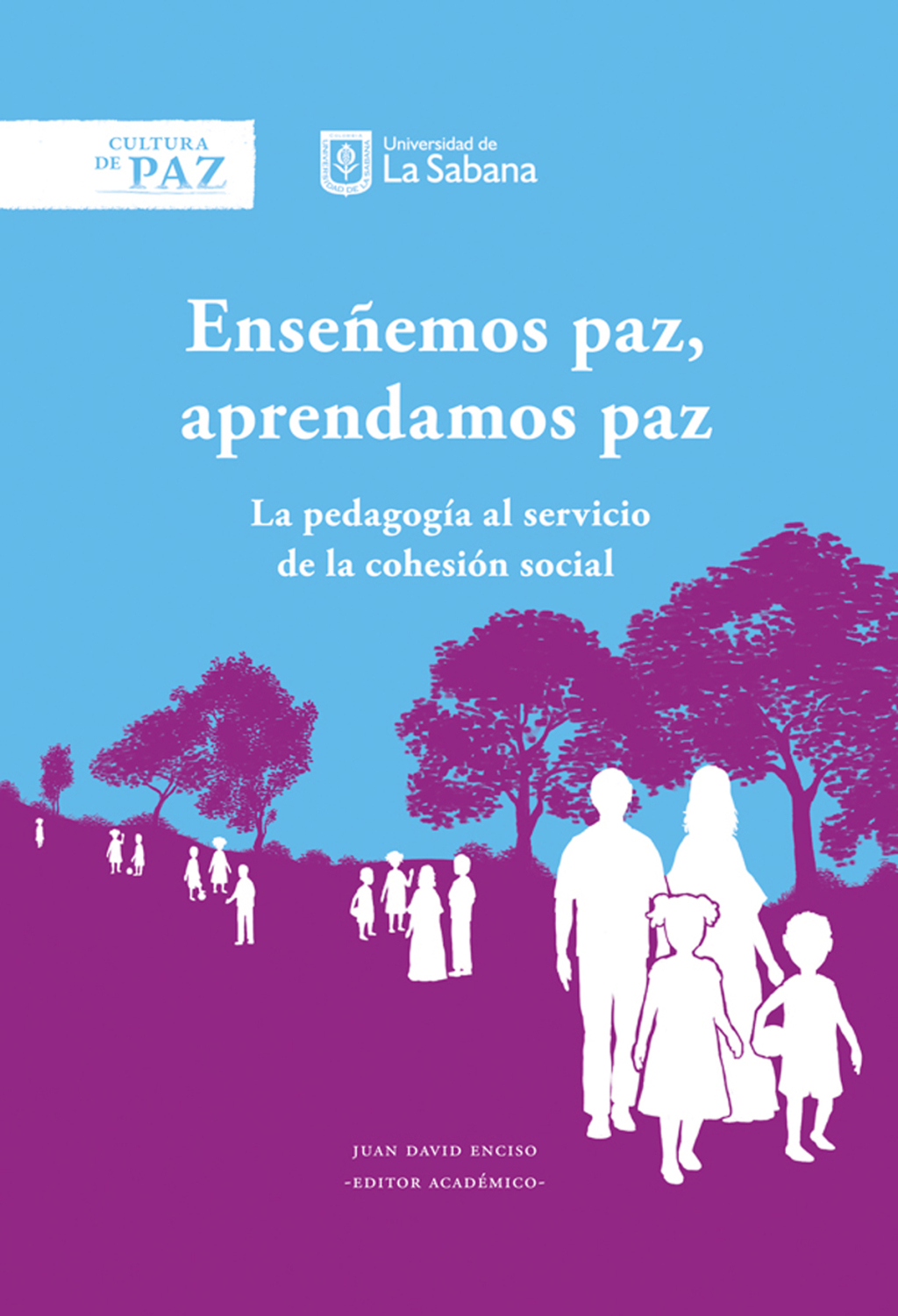 Enseñemos paz, aprendamos paz  . La pedagogía al servicio de la cohesión social 1st Edition