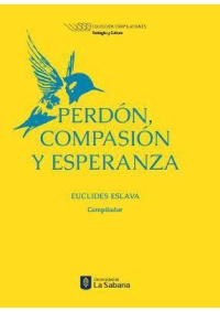 Cover image: Perdón, compasión y esperanza . 1st edition 9789581204562